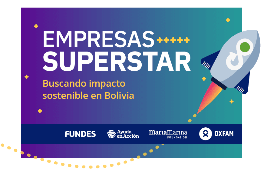 Empresas SUPERSTAR - Buscando impacto sostenible en Bolivia